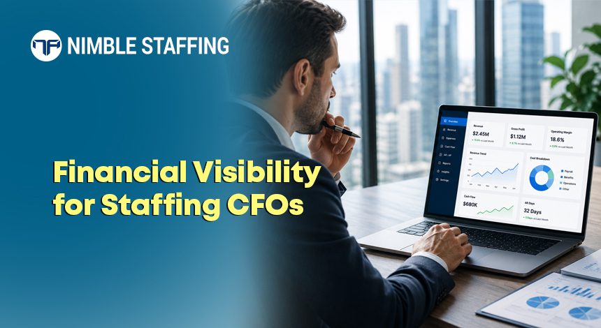 CFO reviewing a real-time financial visibility dashboard showing staffing firm profitability, DSO, and cash flow metrics in Nimble Staffing